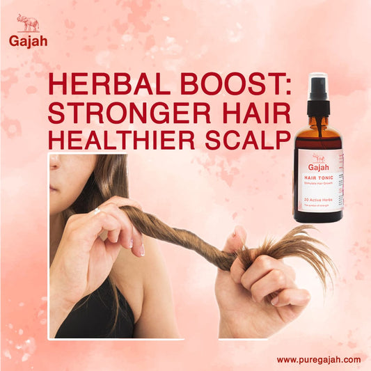How Gajah Hair Tonic Strengthens Hair and Nourishes the Scalp with Its Herbal Formula
